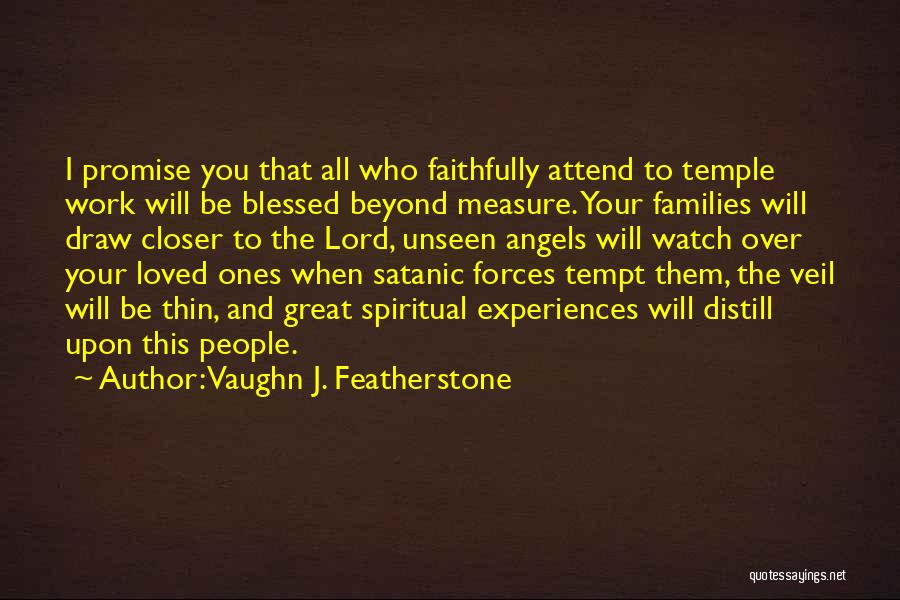 Angels And Loved Ones Quotes By Vaughn J. Featherstone