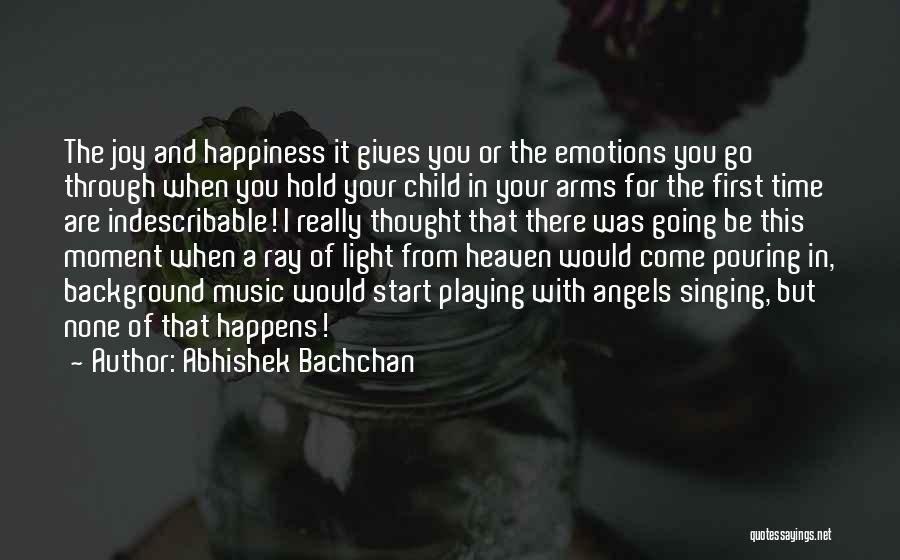Angels And Music Quotes By Abhishek Bachchan