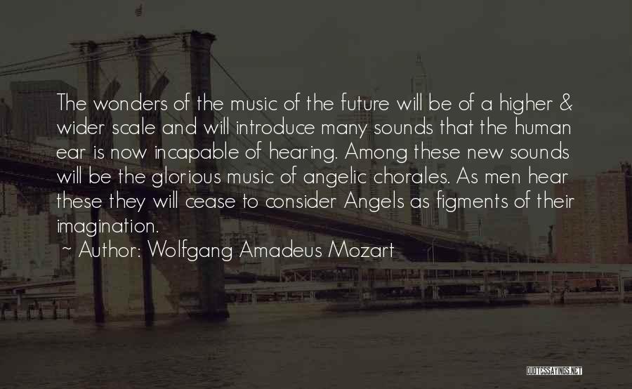 Angels And Music Quotes By Wolfgang Amadeus Mozart