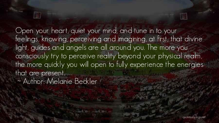 Angels Around You Quotes By Melanie Beckler