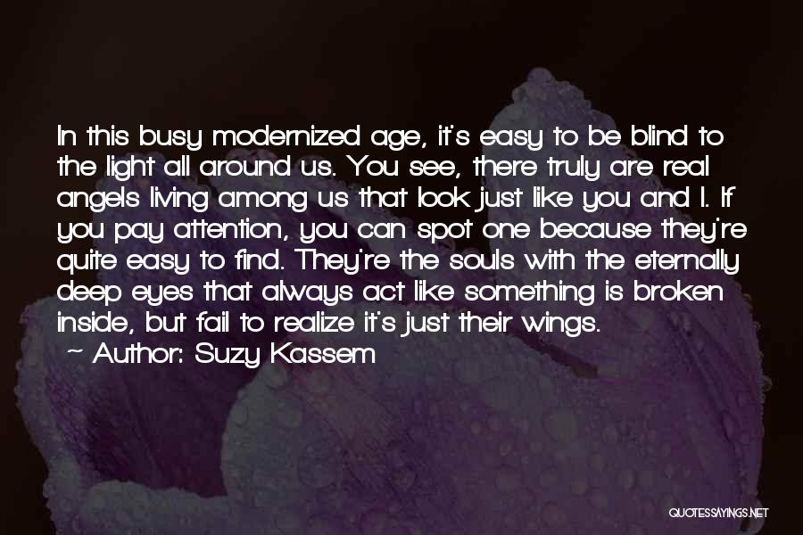 Angels Around You Quotes By Suzy Kassem