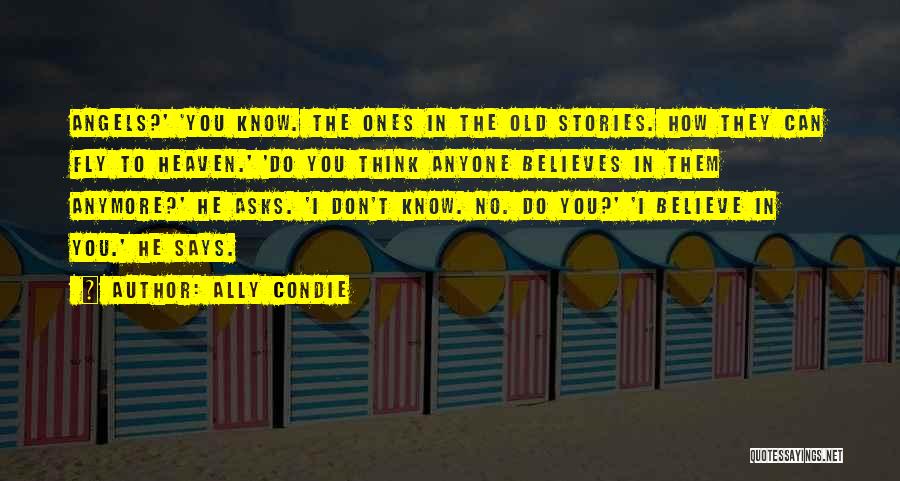 Angels Can Fly Quotes By Ally Condie