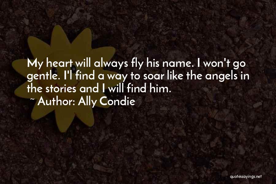 Angels Can Fly Quotes By Ally Condie