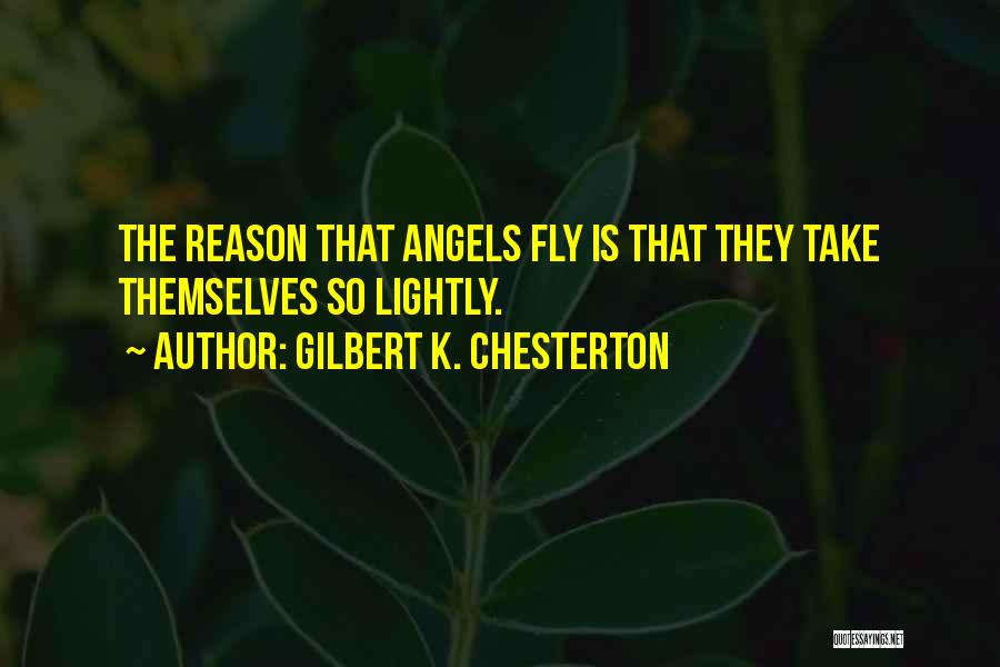 Angels Can Fly Quotes By Gilbert K. Chesterton