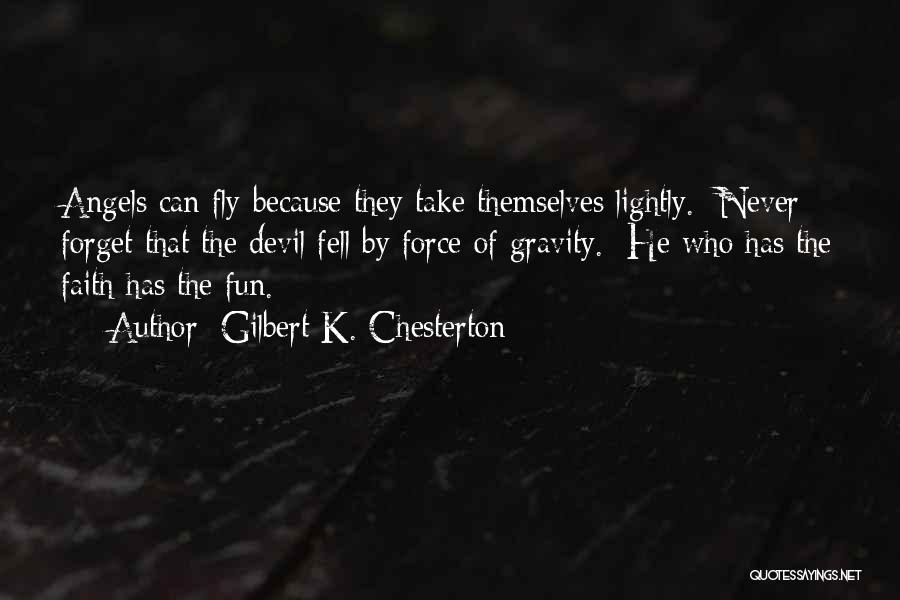 Angels Can Fly Quotes By Gilbert K. Chesterton