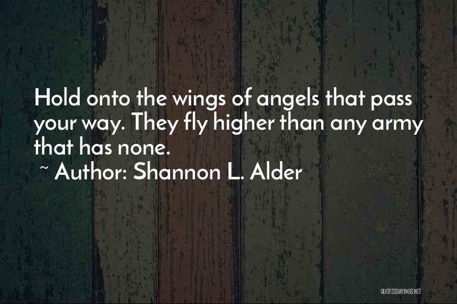 Angels Can Fly Quotes By Shannon L. Alder