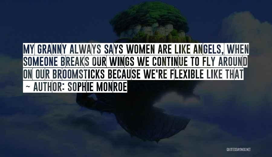 Angels Can Fly Quotes By Sophie Monroe