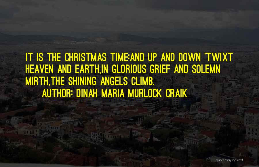 Angels Christmas Quotes By Dinah Maria Murlock Craik