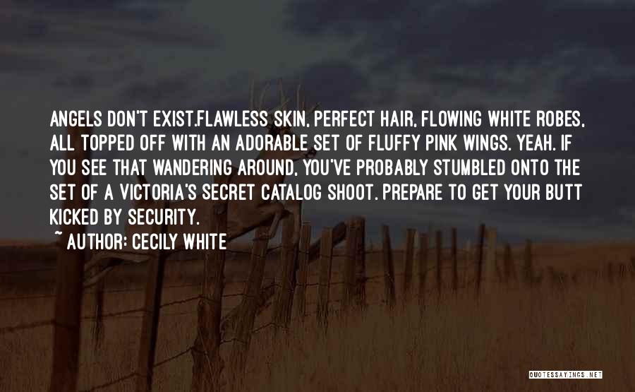 Angels Do Exist Quotes By Cecily White