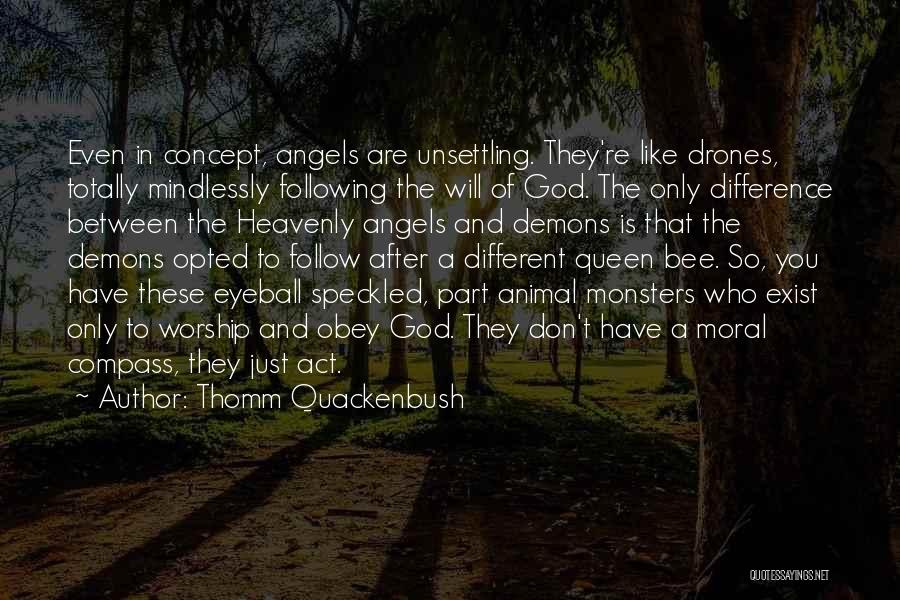 Angels Exist Quotes By Thomm Quackenbush