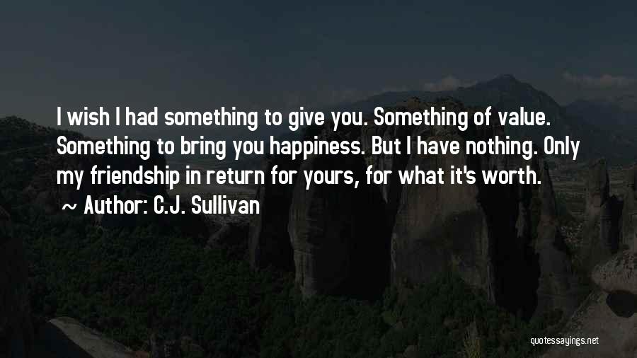 Angels Friendship Quotes By C.J. Sullivan