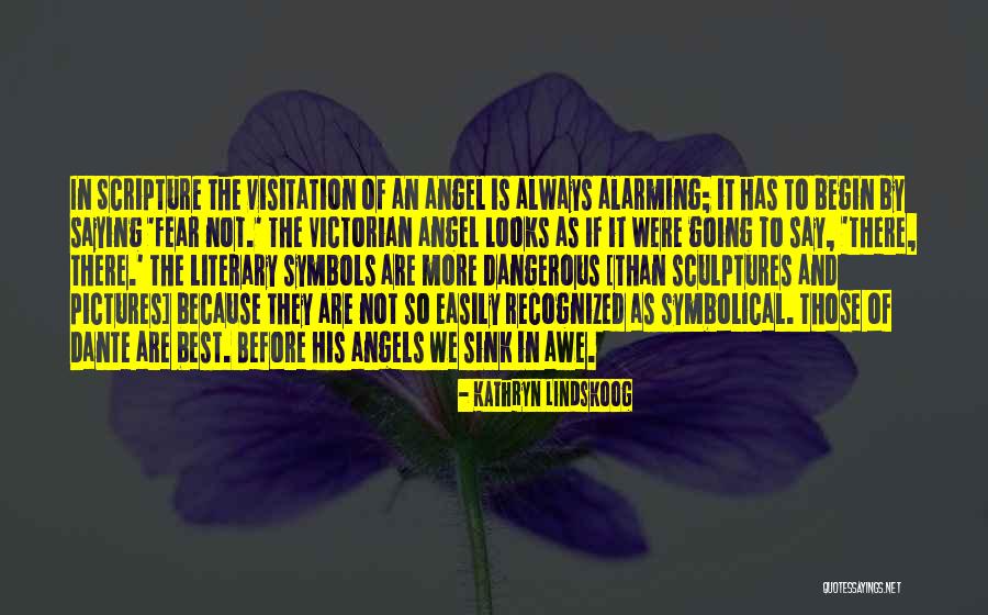 Angels Going Before Us Quotes By Kathryn Lindskoog Angels Going Before Us Quotes By Kathryn Lindskoog