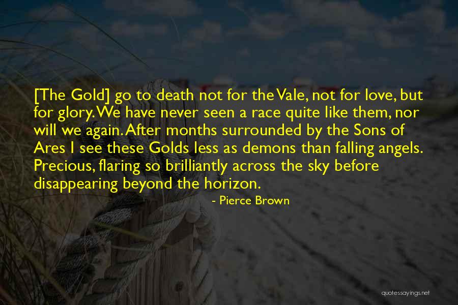 Angels Going Before Us Quotes By Pierce Brown Angels Going Before Us Quotes By Pierce Brown