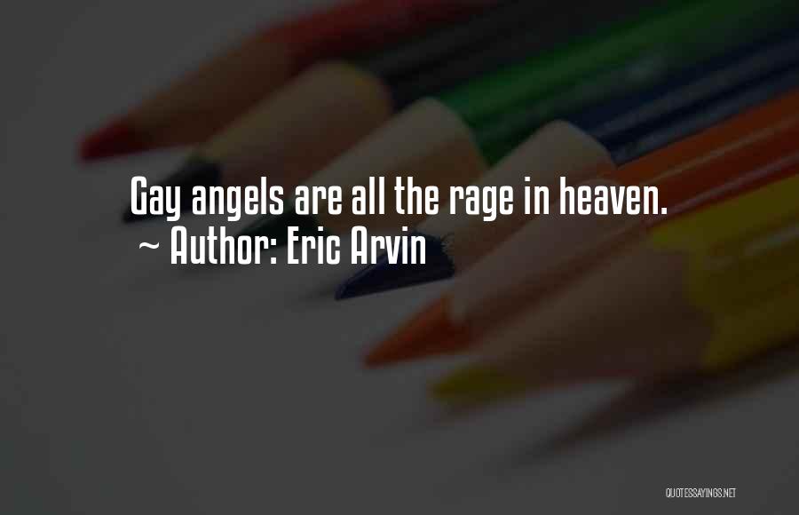 Angels Going To Heaven Quotes By Eric Arvin