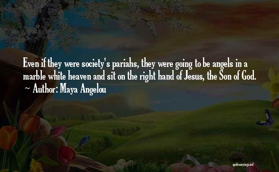 Angels Going To Heaven Quotes By Maya Angelou