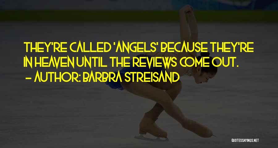 Angels Heaven Quotes By Barbra Streisand