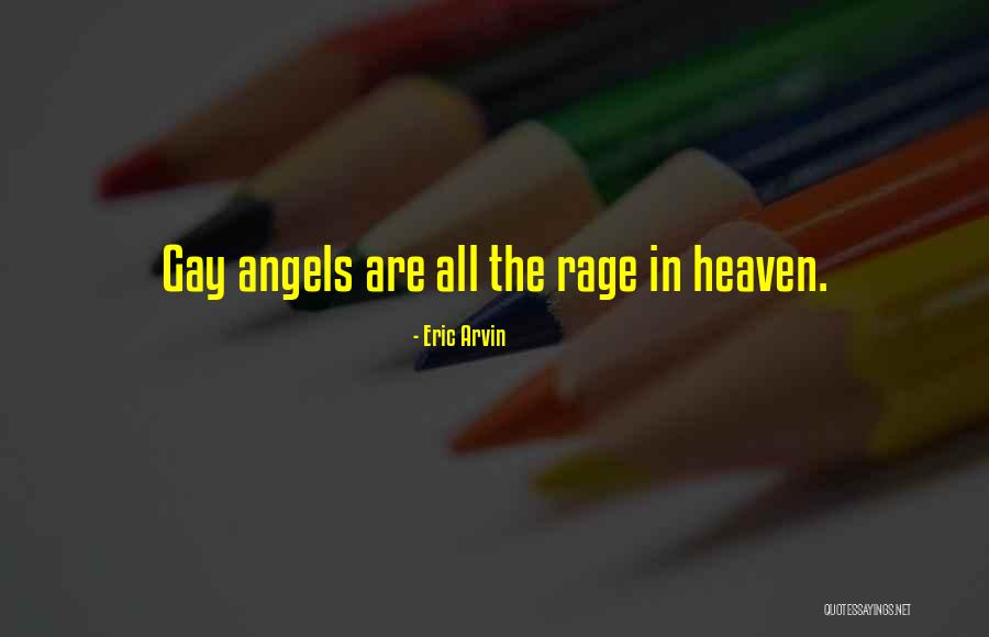 Angels Heaven Quotes By Eric Arvin