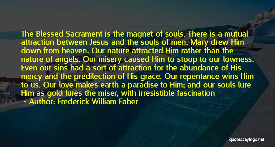 Angels Heaven Quotes By Frederick William Faber