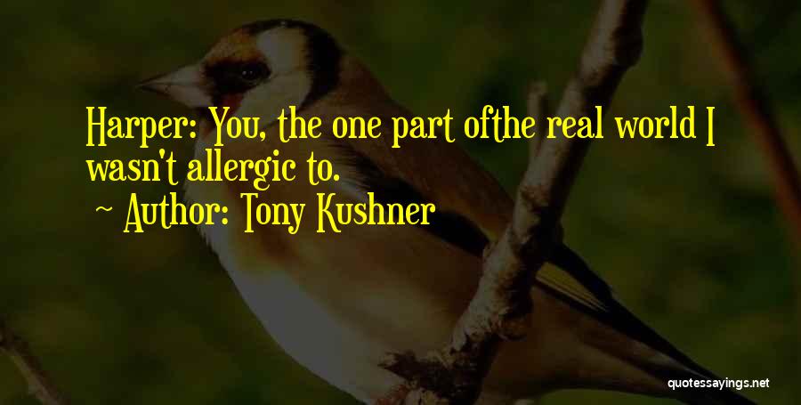 Angels In America Love Quotes By Tony Kushner