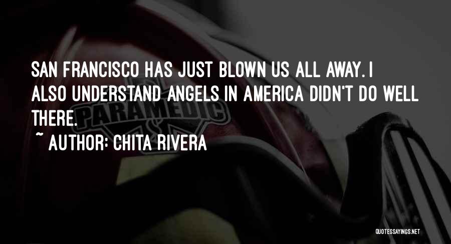 Angels In America Quotes By Chita Rivera