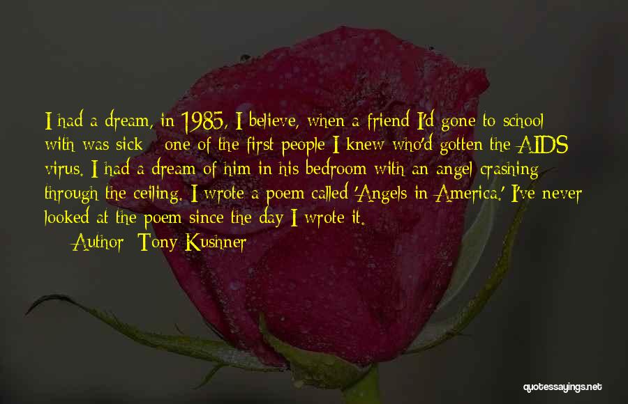 Angels In America Quotes By Tony Kushner