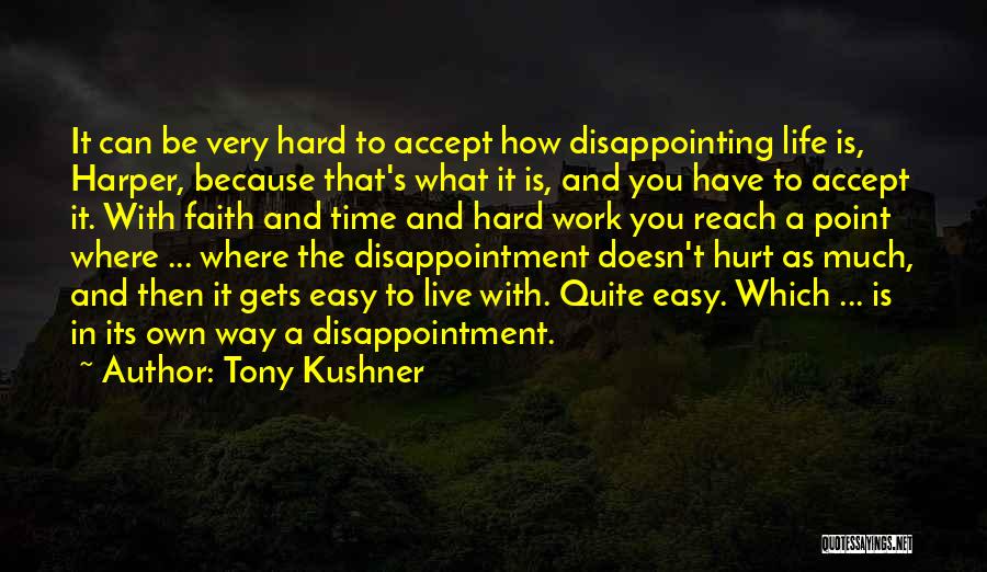 Angels In America Quotes By Tony Kushner