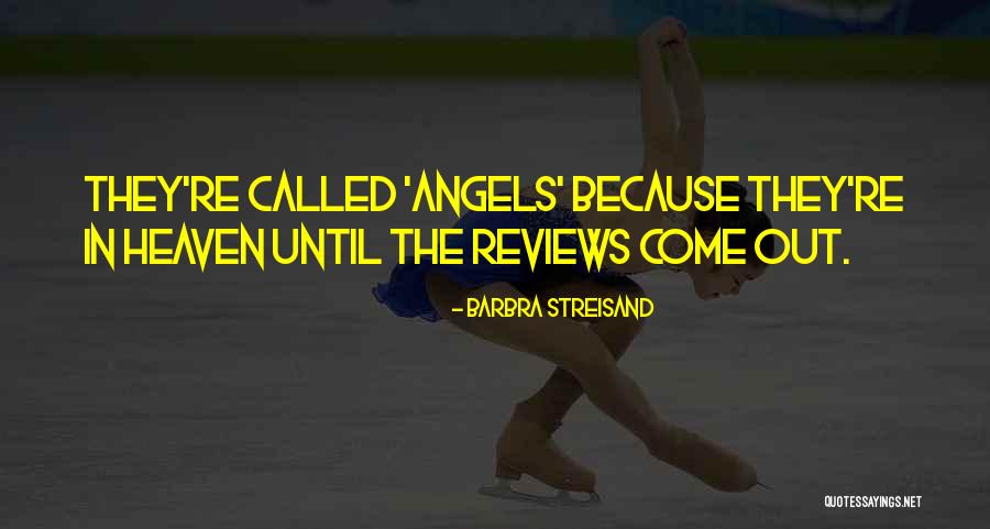 Angels In Heaven Quotes By Barbra Streisand Angels In Heaven Quotes By Barbra Streisand