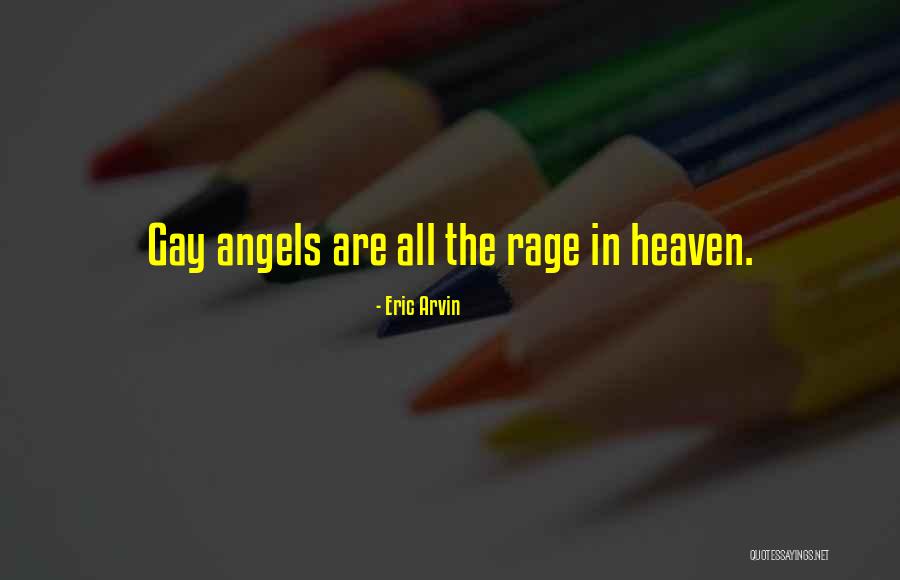 Angels In Heaven Quotes By Eric Arvin Angels In Heaven Quotes By Eric Arvin