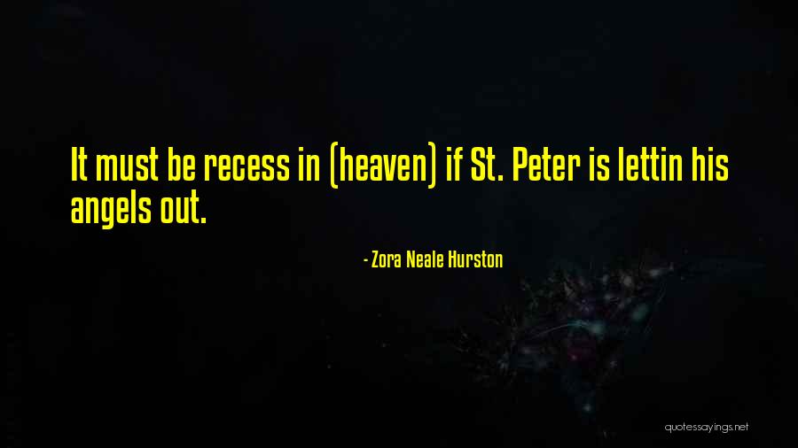 Angels In Heaven Quotes By Zora Neale Hurston Angels In Heaven Quotes By Zora Neale Hurston