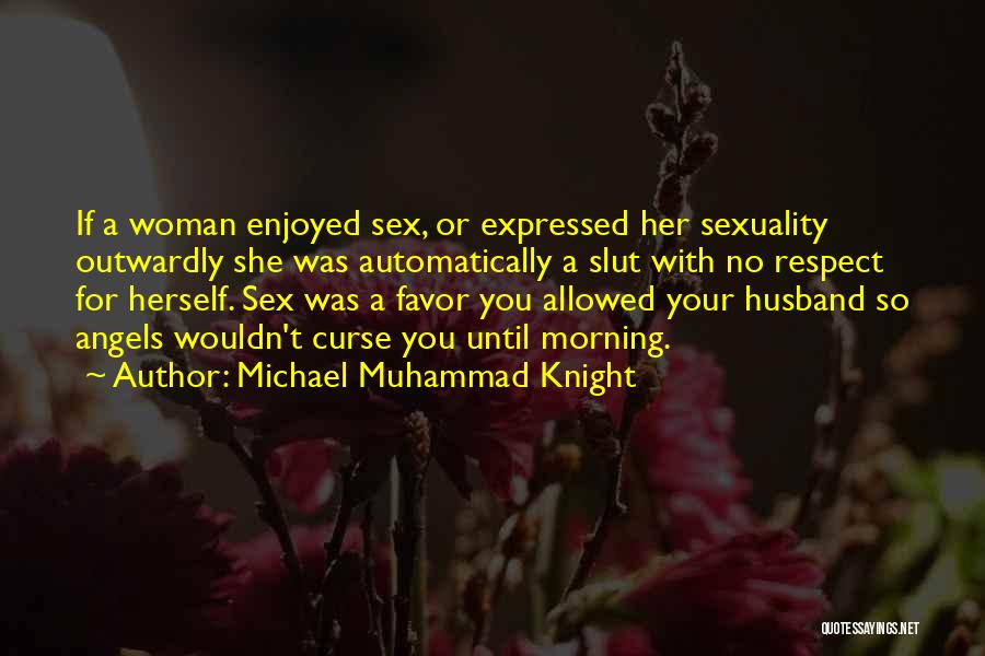 Angels In Islam Quotes By Michael Muhammad Knight