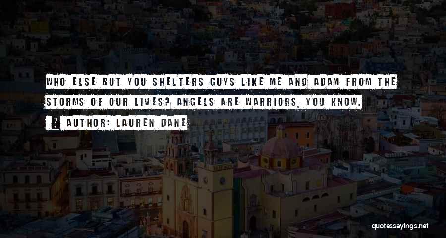 Angels In Our Lives Quotes By Lauren Dane