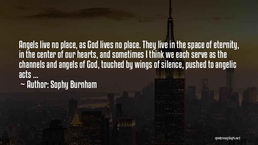 Angels In Our Lives Quotes By Sophy Burnham
