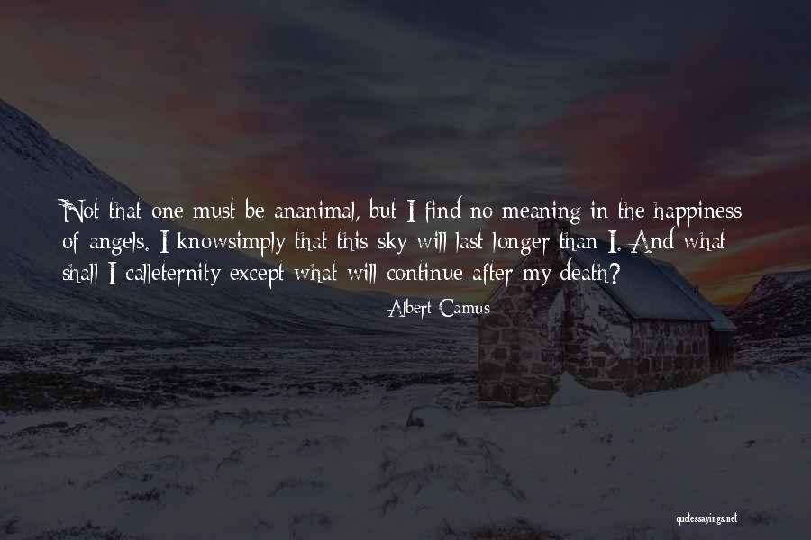 Angels In The Sky Quotes By Albert Camus Angels In The Sky Quotes By Albert Camus