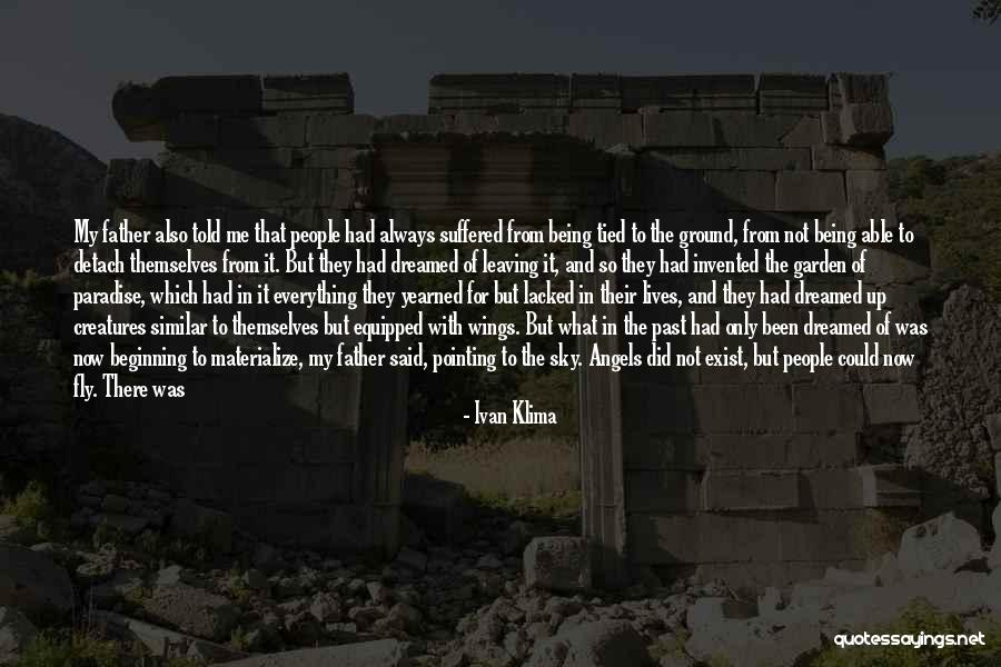 Angels In The Sky Quotes By Ivan Klima Angels In The Sky Quotes By Ivan Klima
