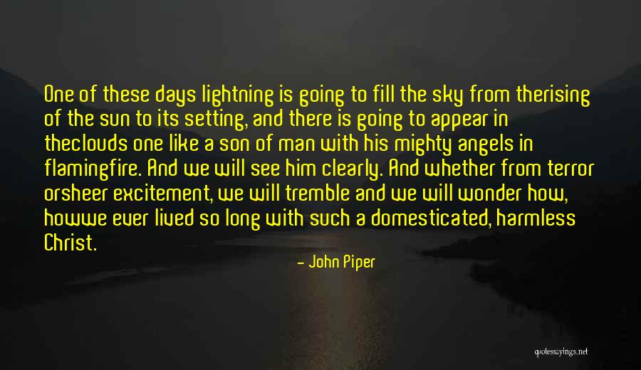 Angels In The Sky Quotes By John Piper Angels In The Sky Quotes By John Piper