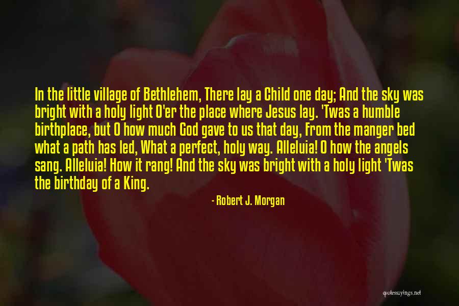 Angels In The Sky Quotes By Robert J. Morgan Angels In The Sky Quotes By Robert J. Morgan