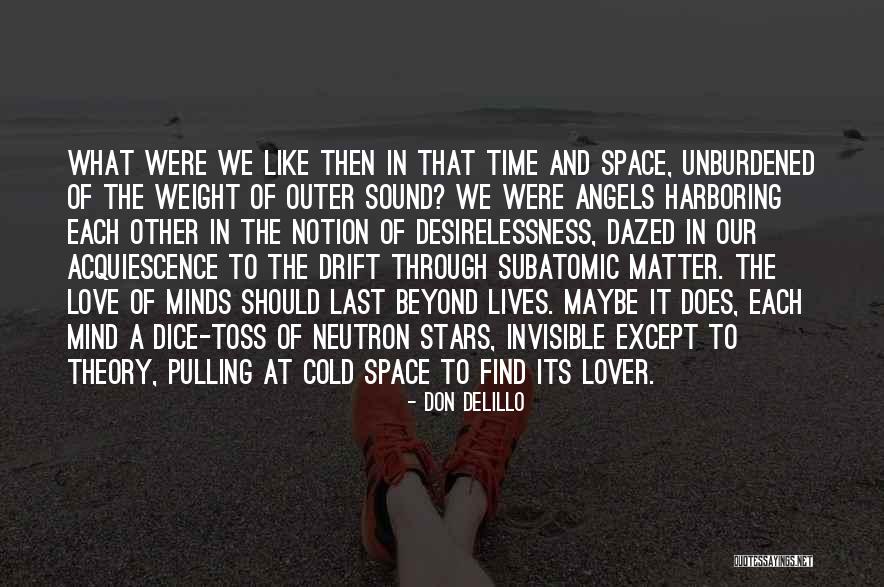 Angels Love Quotes By Don DeLillo Angels Love Quotes By Don DeLillo