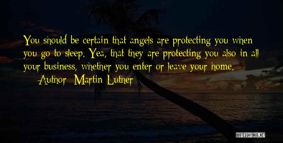 Angels Protecting Us Quotes By Martin Luther