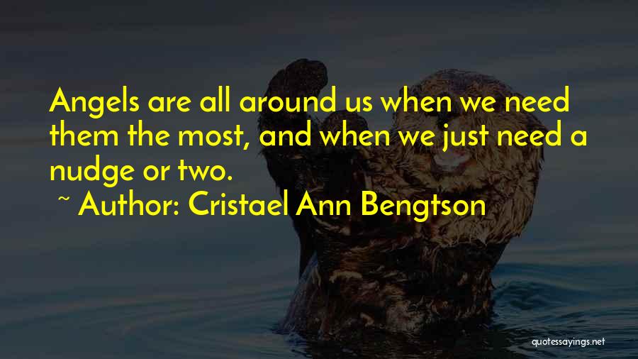 Angels Quotes By Cristael Ann Bengtson