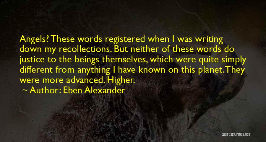 Angels Quotes By Eben Alexander