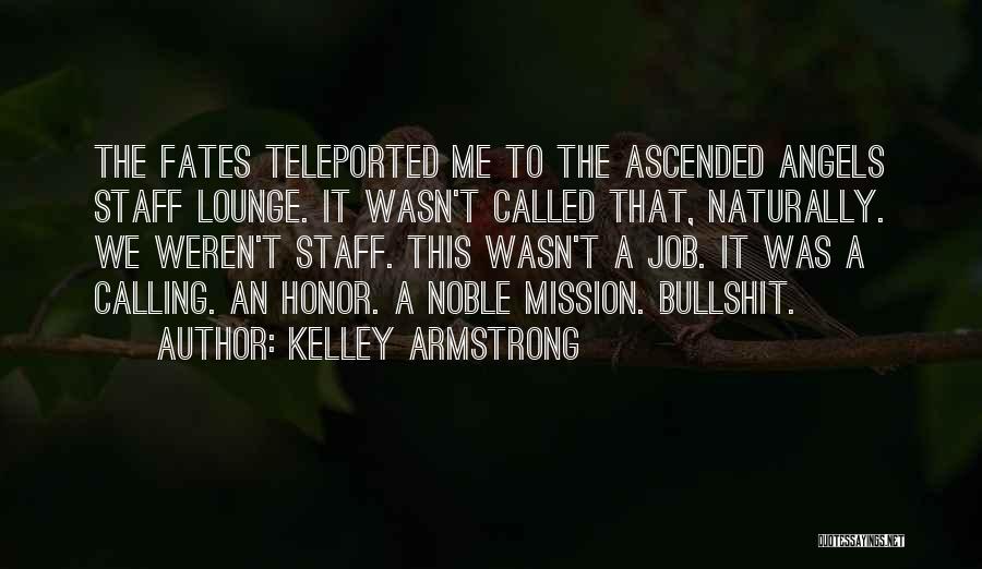 Angels Quotes By Kelley Armstrong