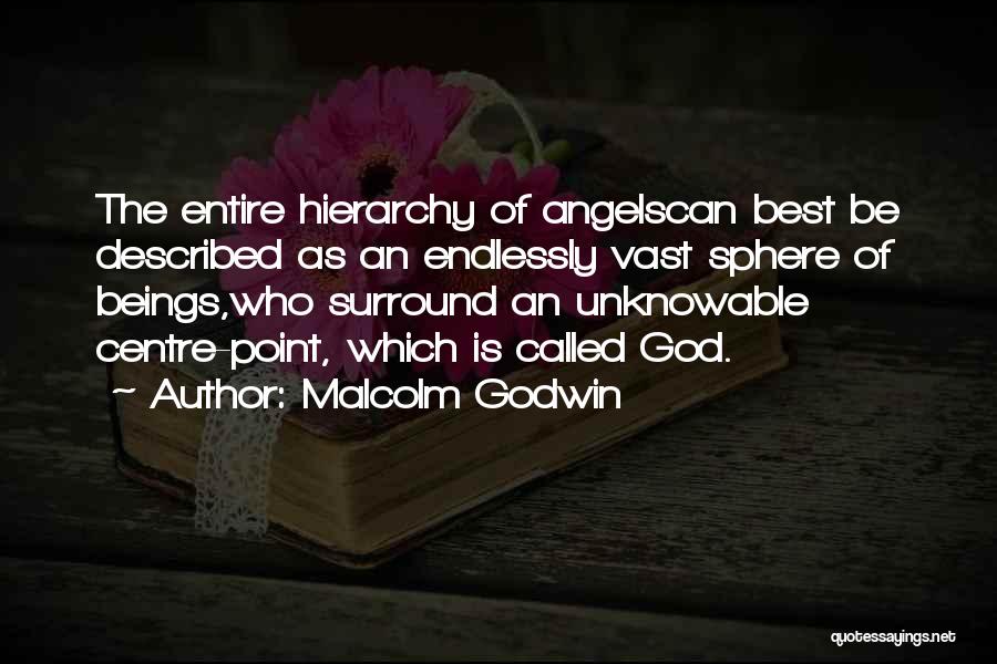 Angels Quotes By Malcolm Godwin