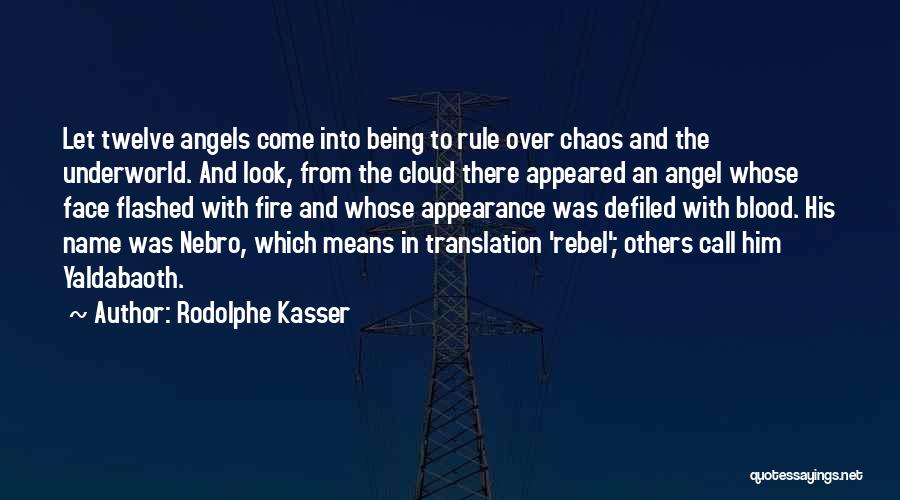Angels Quotes By Rodolphe Kasser
