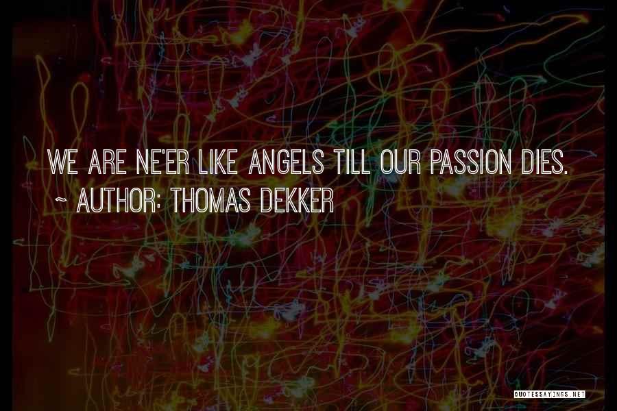 Angels Quotes By Thomas Dekker