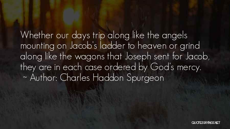 Angels Sent From Heaven Quotes By Charles Haddon Spurgeon