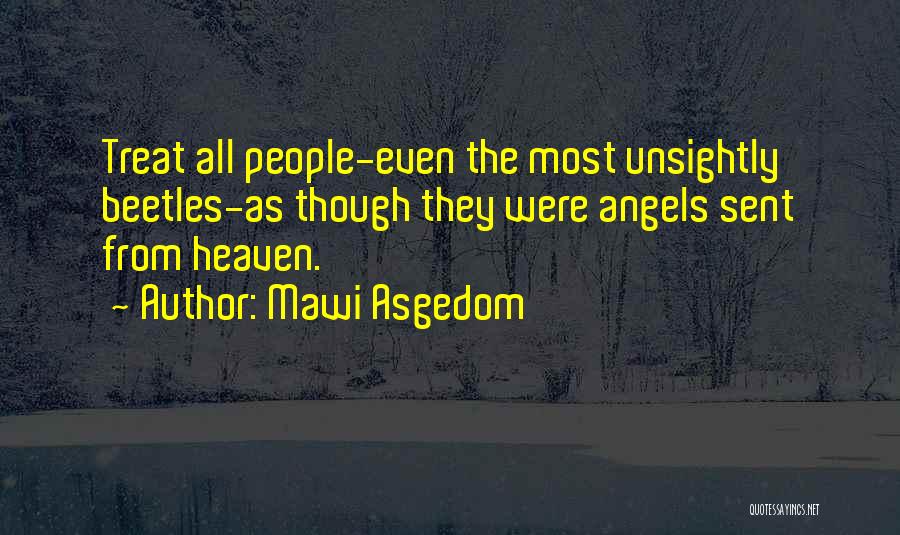 Angels Sent From Heaven Quotes By Mawi Asgedom