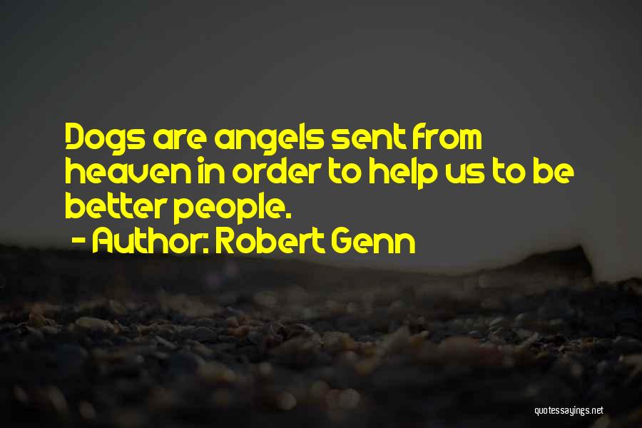 Angels Sent From Heaven Quotes By Robert Genn