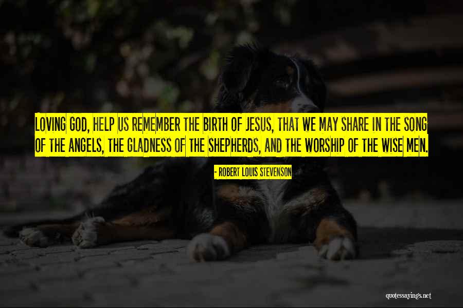 Angels The Song Quotes By Robert Louis Stevenson Angels The Song Quotes By Robert Louis Stevenson