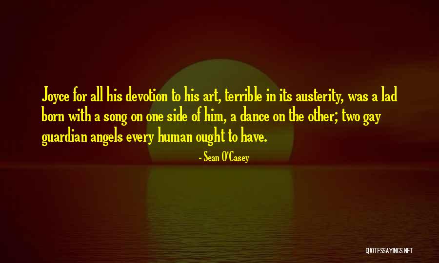 Angels The Song Quotes By Sean O'Casey Angels The Song Quotes By Sean O'Casey