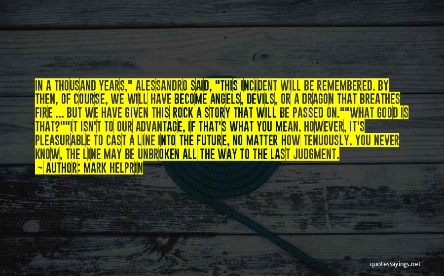 Angels Vs Devils Quotes By Mark Helprin